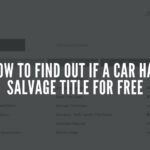 How to Find Out if a Car Has Salvage Title for Free