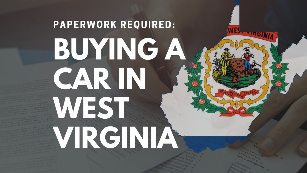 Buying a car in west virginia paperwork