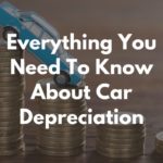 Everything You Need To Know About Car Depreciation