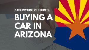 paperwork buying a car in arizona