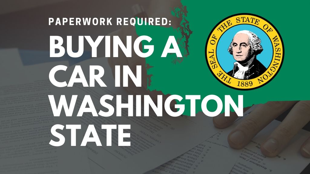 paperwork for buying a car in washington