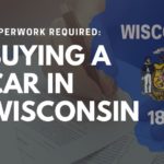 paperwork for buying a car in wisconsin