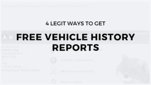 4 Legit ways to get Free Vehicle History Reports
