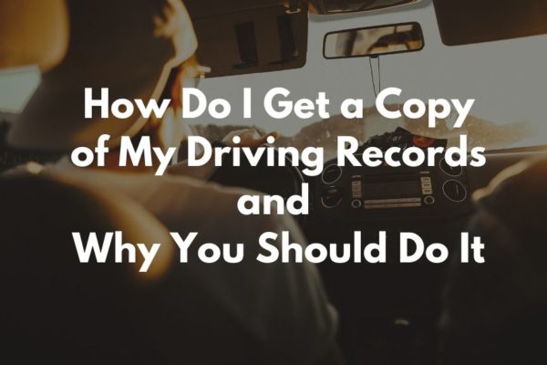 Why you should get your Driving Records