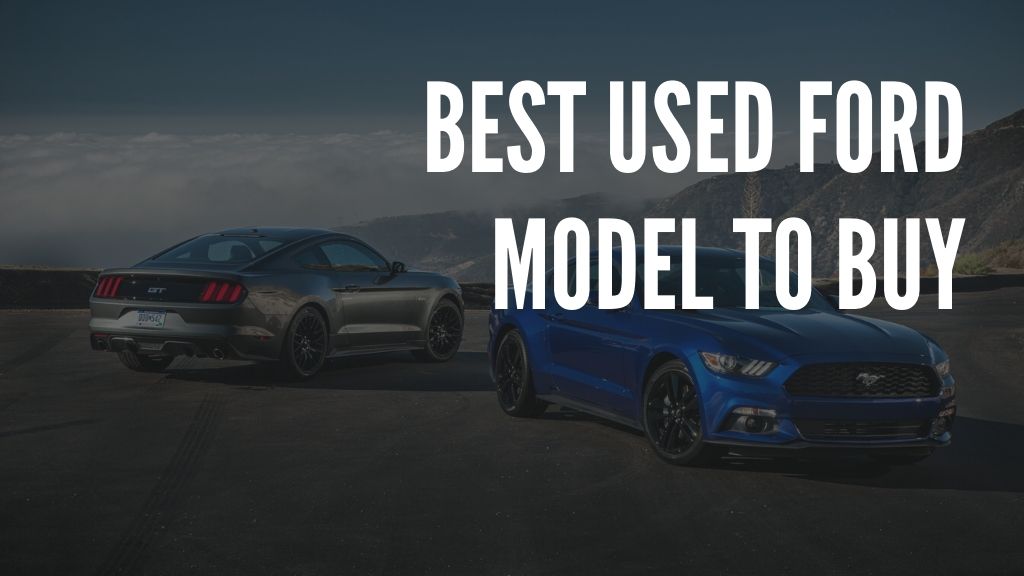 Best Used Ford Model To Buy