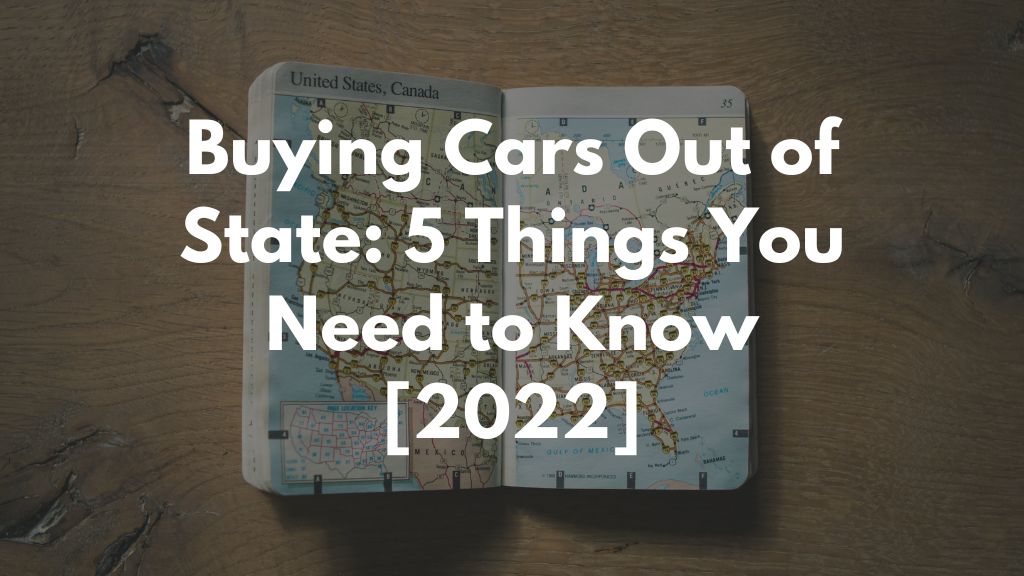 Buying cars out of state 5 things you need to know