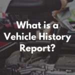 What is a Vehicle History Report?