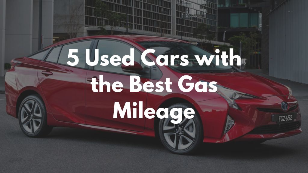 Best gas mileage in used cars