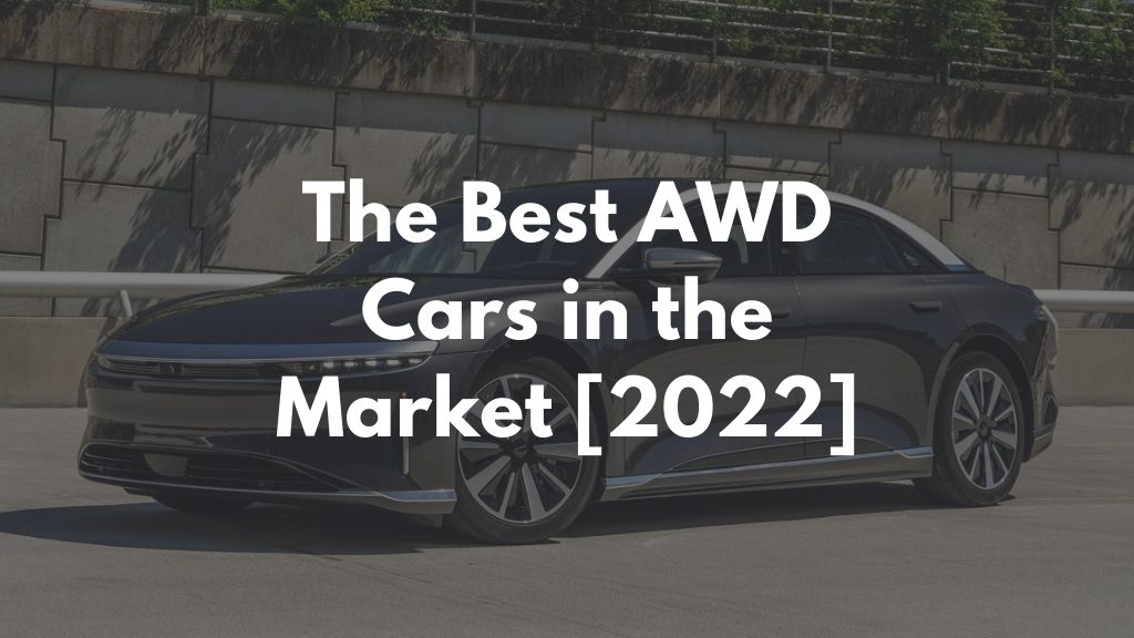 The Best AWD Cars in the Market [2022]