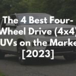 The 4 Best Four-Wheel Drive (4x4) SUVs on the Market [2023]