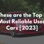 These are the Top 5 Most Reliable Used Cars [2023]