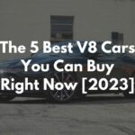 The 5 Best V8 Cars You Can Buy Right Now [2023]